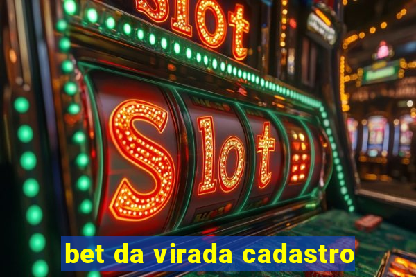 bet da virada cadastro